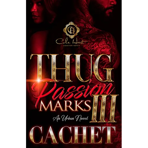 Thug Passion Marks 3: An Urban Novel