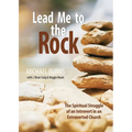 Lead Me to the Rock
