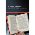 El Ulises De James Joyce: Una Lectura Posible
