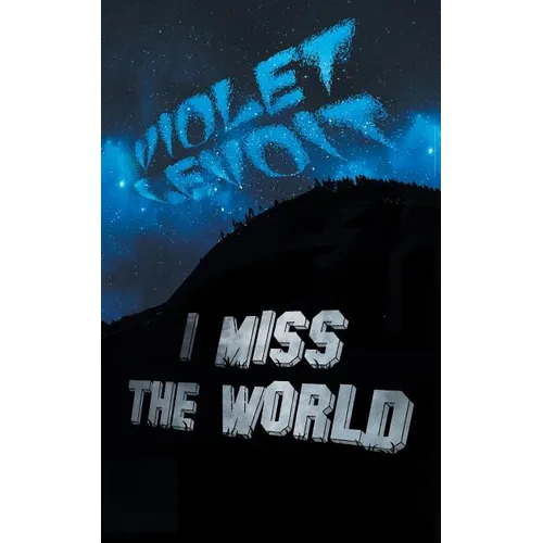 I Miss The World