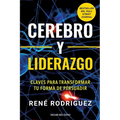 Cerebro y liderazgo: Claves para transformar tu forma de persuadir