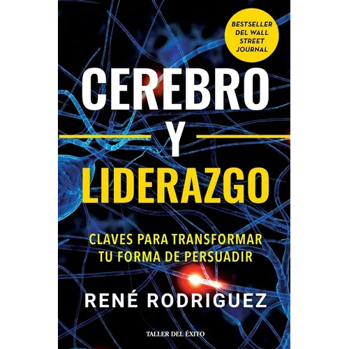 Cerebro y liderazgo: Claves para transformar tu forma de persuadir