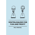 Ventriloquism for Fun and Profit