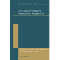 Non-Signatory States in International Refugee Law