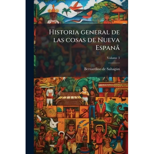 Historia general de las cosas de Nueva EspanÃ£