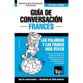 Guía de Conversación Español-Francés y vocabulario temático de 3000 palabras
