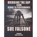 Bridging the Gap from Rehab to Performance