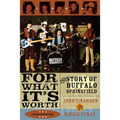 For What It's Worth: The Story of Buffalo Springfield