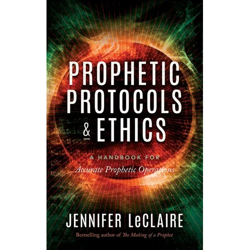 Prophetic Protocols & Ethics