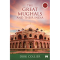 The Great Mughals and Their India