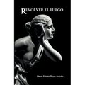 Revolver el Fuego