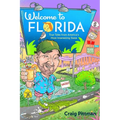 Welcome to Florida: True Tales from America's Most Interesting State