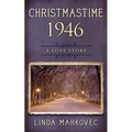 Christmastime 1946: A Love Story