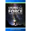 Using the Force: Star Wars and Catholicism