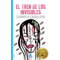 El tren de los invisibles