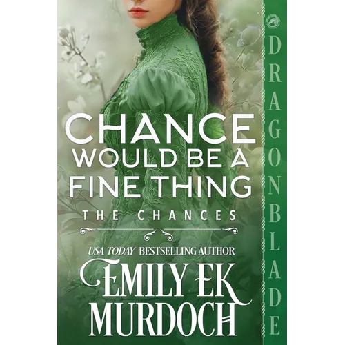 Chance Would Be a Fine Thing: A Regency Historical Romance