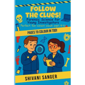 Follow the Clues!: Forensic Science for Young Investigators - Perfect for curious minds ages 8-12!