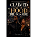 Claimed by the Hood Billionaire: African American Urban Romance