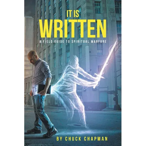 It Is Written: A Field Guide to Spiritual Warfare