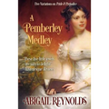 A Pemberley Medley: Five Pride & Prejudice Variations