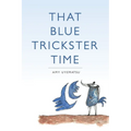 That Blue Trickster Time