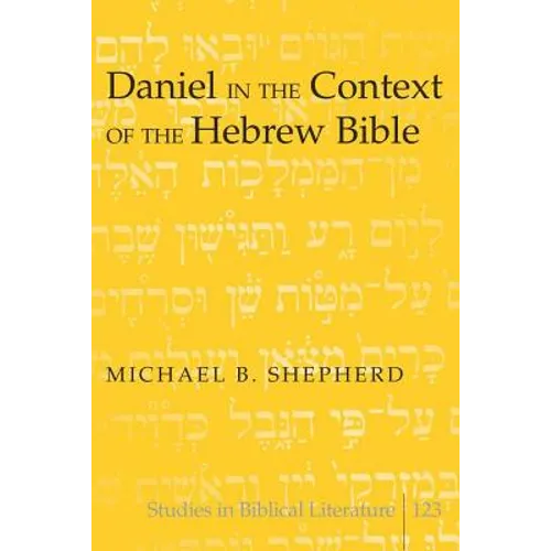Daniel in the Context of the Hebrew Bible
