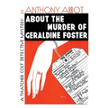 About the Murder of Geraldine Foster