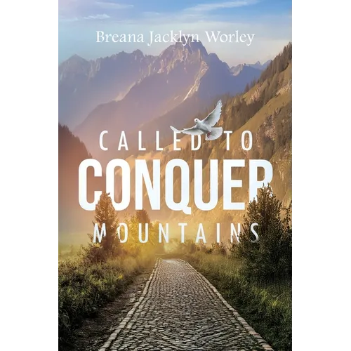 Called to Conquer Mountains