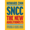 Sncc: The New Abolitionists (Expanded Edition)