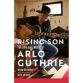 Rising Son: The Life and Music of Arlo Guthrie
