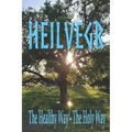 Heilvegr: The Healthy Way, The Holy Way