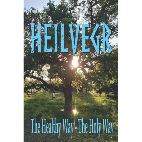 Heilvegr: The Healthy Way, The Holy Way