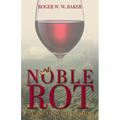 Noble Rot: A Case of Sour Grapes