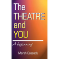 Theatre and You: A Beginning