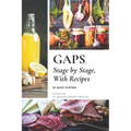 GAPS, Stage by Stage, With Recipes