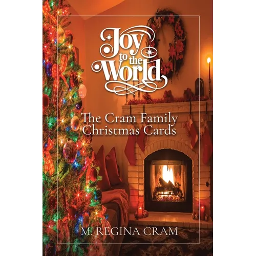 Joy to the World: The Cram Family Christmas Cards