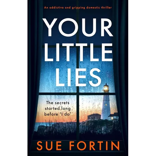 Your Little Lies: An Addictive and Gripping Domestic Thriller