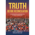 Truth Before Reconciliation: Confronting Residential School Denialism