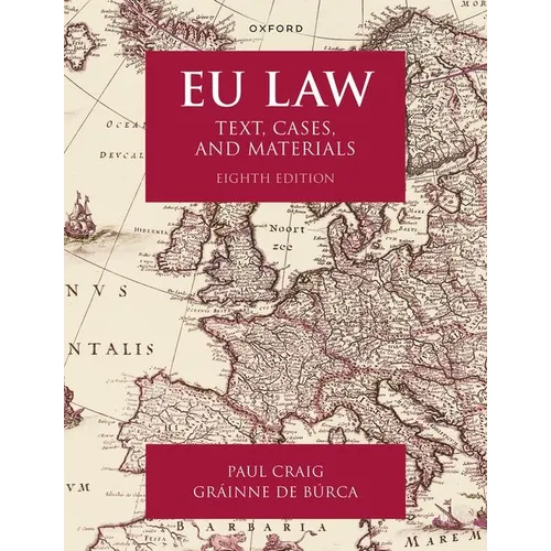 EU Law Eighth Edition: Text, Cases, and Materials