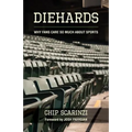 Diehards: Why Fans Care So Much About Sports