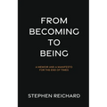 From Becoming to Being