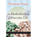 The Medicalization of Everyday Life: Selected Essays
