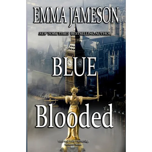 Blue Blooded: Lord & Lady Hetheridge Mysteries Book #5