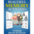 Beautiful Memory Activities: Over 80 Brain Puzzles (For Memory Loss Adults)