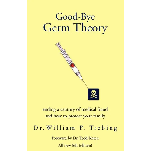 Good-Bye Germ Theory