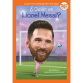 Qui n es Lionel Messi? (Who Is Lionel Messi? Spanish Edition)