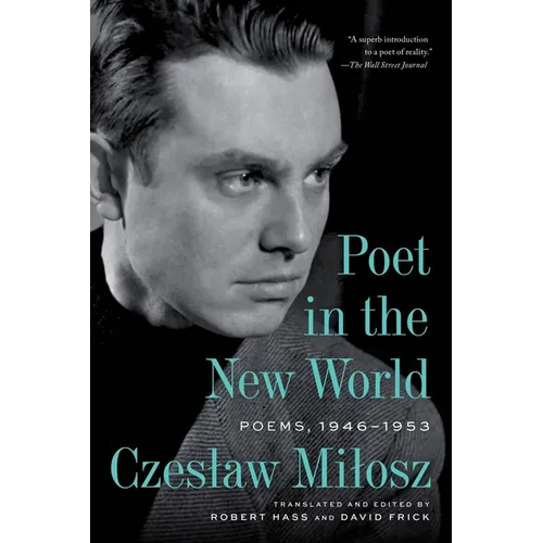 Poet in the New World: Poems, 1946-1953