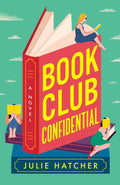 Book Club Confidential: A Novel