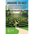 Managing the Maze: A Handbook for Residents and Fellowship Physicians Navigating Decision Points Post-Training