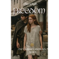 Freedom: The Caerwyn Chronicles Book II